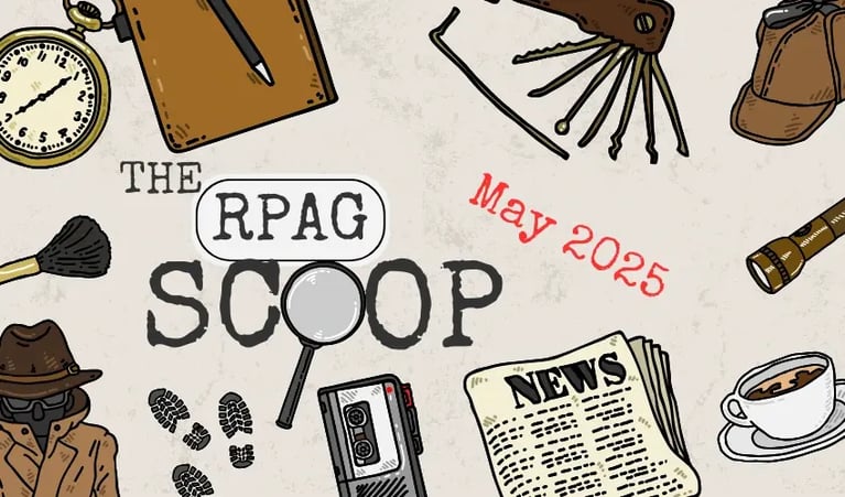 The RPAG Scoop | May 2025